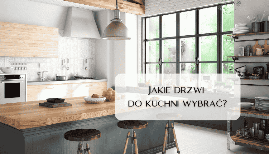 jakie drzwi do kuchni wybrać